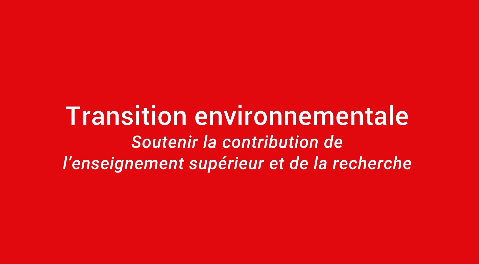 Transition environnementale : soutenir la contribution de l'enseignement supérieur et de la recherche